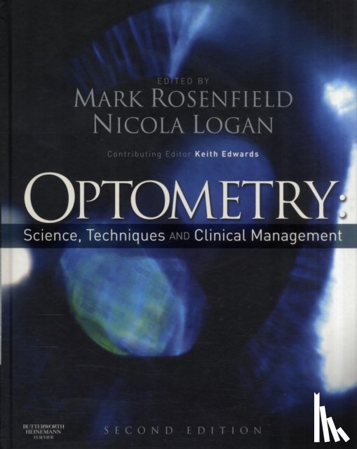 Rosenfield, Mark (Associate Professor, Logan, Nicola (Lecturer in Optometry - Optometry: Science, Techniques and Clinical Management