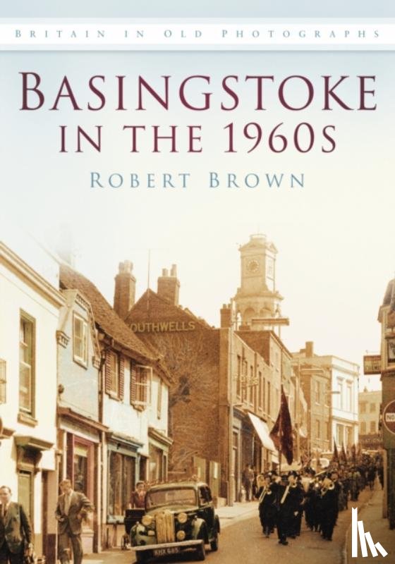 Brown, Robert - Basingstoke in the 1960s