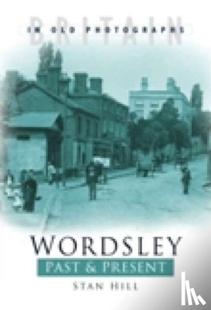Hill, Stan - Wordsley Past and Present