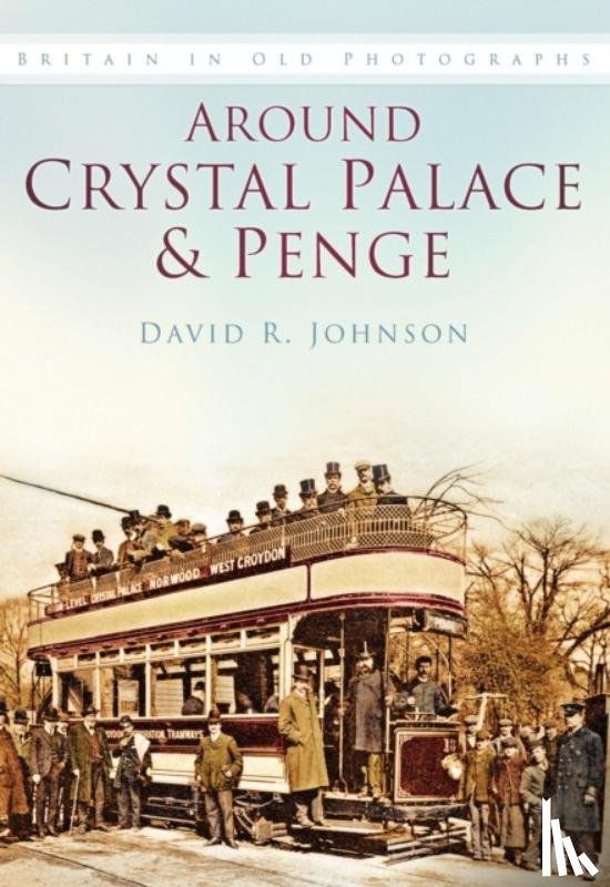 Johnson, David R - Around Crystal Palace and Penge