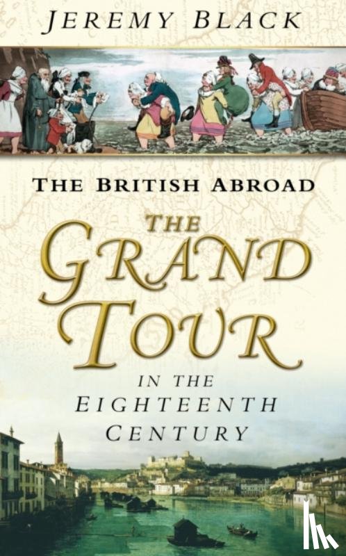 Black, Jeremy - The Grand Tour in the Eighteenth Century