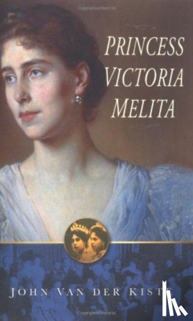 Kiste, John van der - Princess Victoria Melita