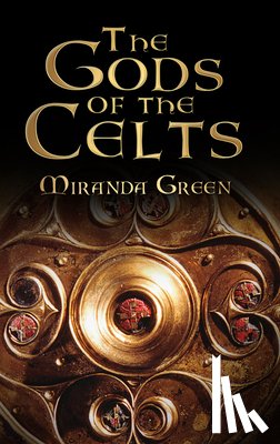 Green, Miranda - The Gods of the Celts