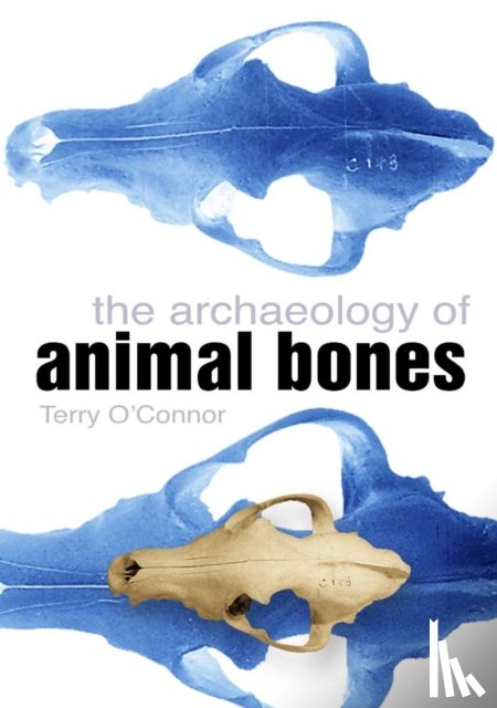 O'Connor, Terry - The Archaeology of Animal Bones