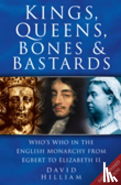 Hilliam, David - Kings, Queens, Bones and Bastards