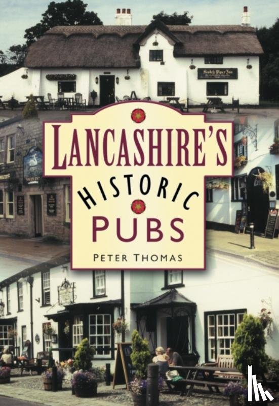 Thomas, Peter - Lancashire's Historic Pubs