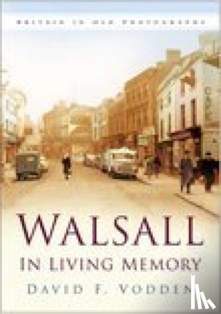Vodden, David F - Walsall in Living Memory
