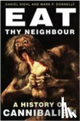 Diehl, Daniel, Donnelly, Mark P - Eat Thy Neighbour