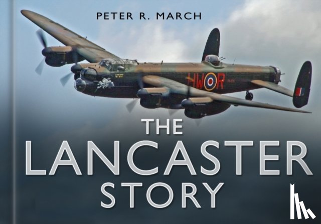 March, Peter R - The Lancaster Story