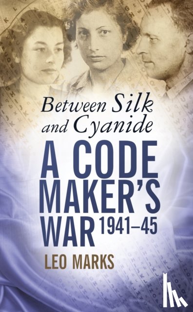 Marks, Leo - Between Silk and Cyanide