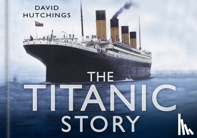 Hutchings, David - The Titanic Story