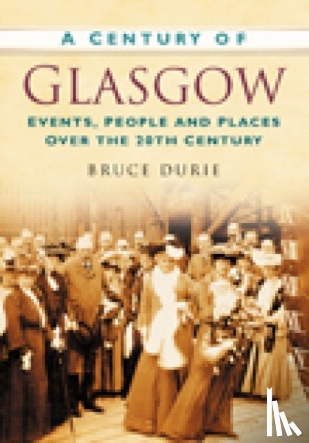 Durie, Dr Bruce - A Century of Glasgow