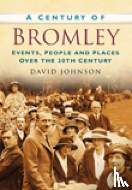 Johnson, David R - A Century of Bromley