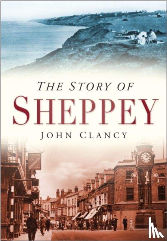 Clancy, John - The Story of Sheppey