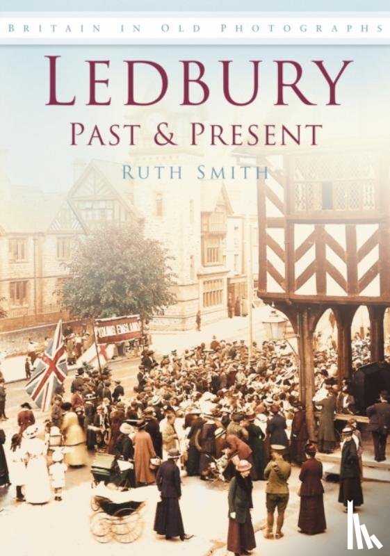Smith, Ruth - Ledbury Past and Present