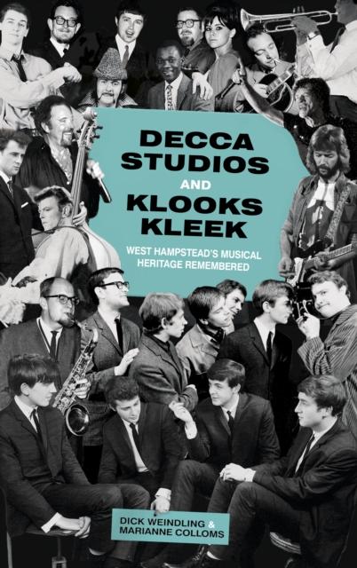 Weindling, Dick, Colloms, Marianne - Decca Studios and Klooks Kleek