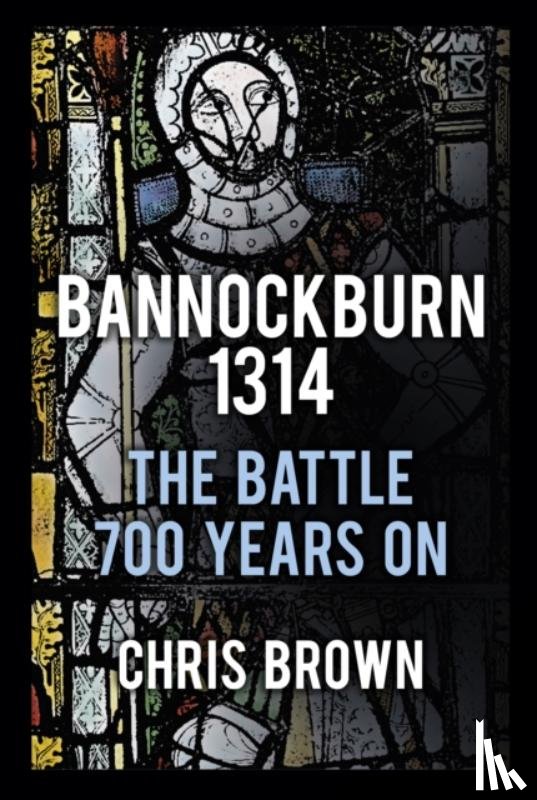 Brown, Dr Chris - Bannockburn 1314