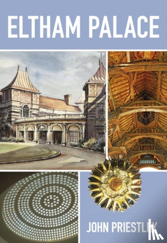 Priestley, John - Eltham Palace