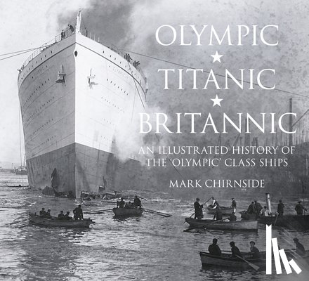 Chirnside, Mark - Olympic, Titanic, Britannic