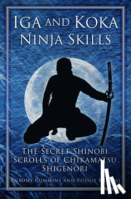 Cummins, Antony, Minami, Yoshie - Iga and Koka Ninja Skills