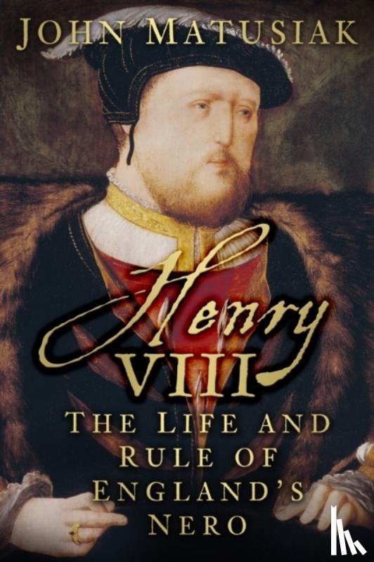 Matusiak, John - Henry VIII