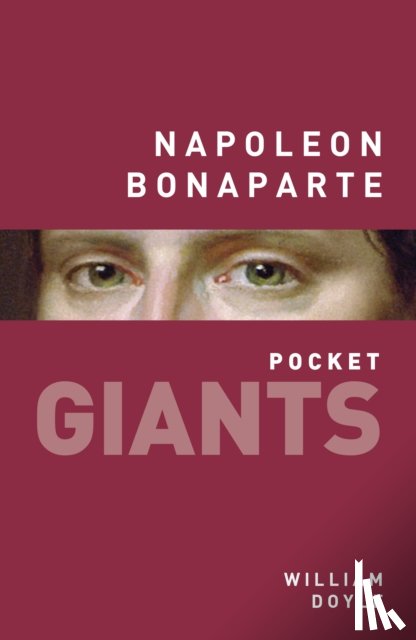 Doyle, William - Napoleon Bonaparte: pocket GIANTS