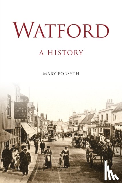 Forsyth, Mary - Watford: A History