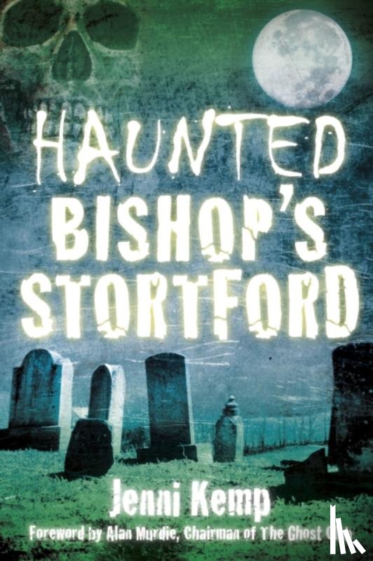 Kemp, Jenni - Haunted Bishop's Stortford