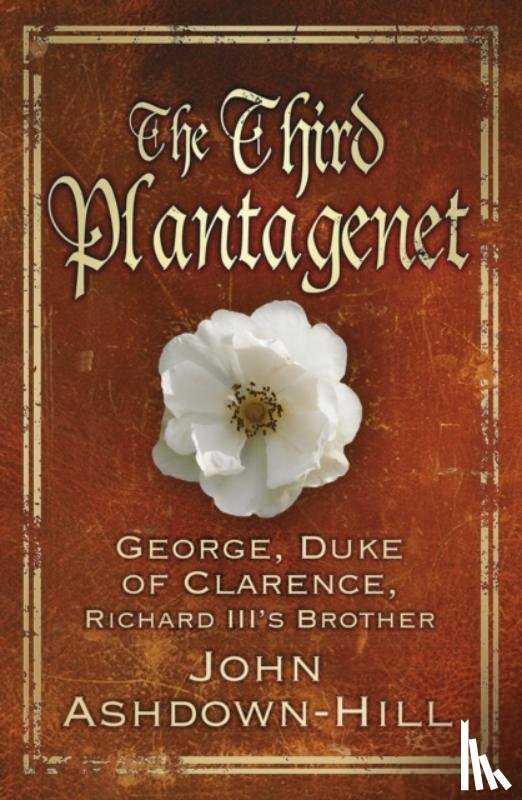 Ashdown-Hill, John - The Third Plantagenet