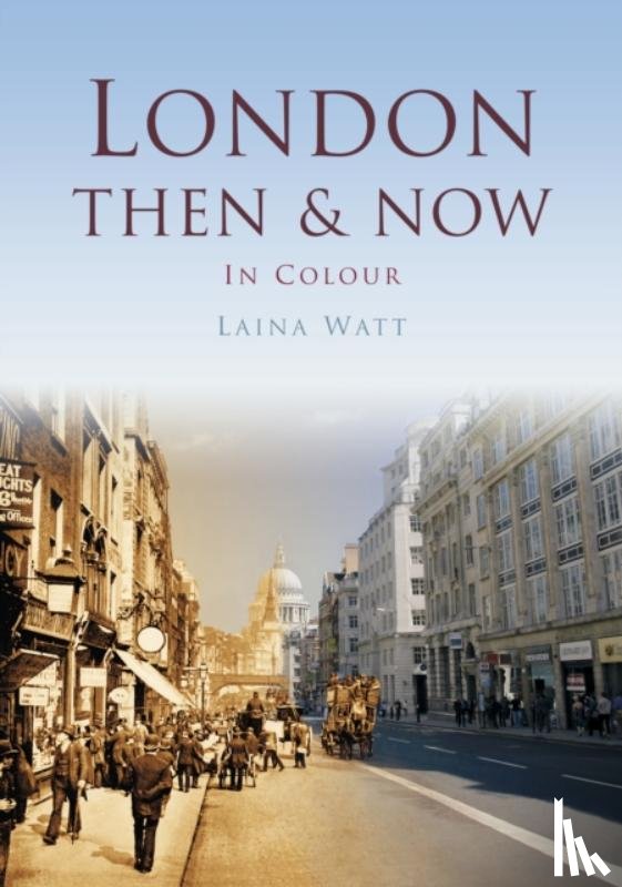 Watt, Laina - London Then & Now