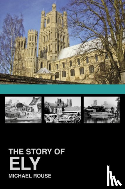 Rouse, Michael - The Story of Ely