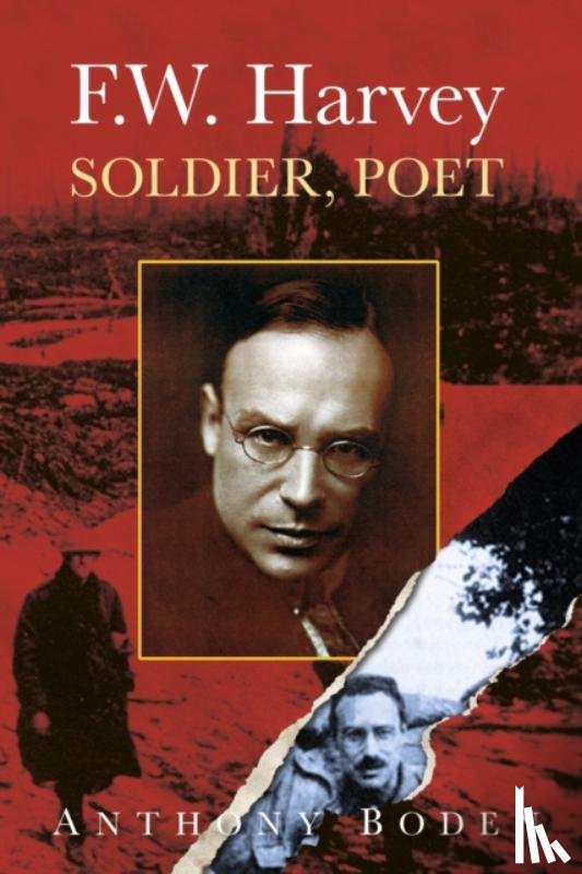 Boden, Anthony - F.W. Harvey: Soldier, Poet