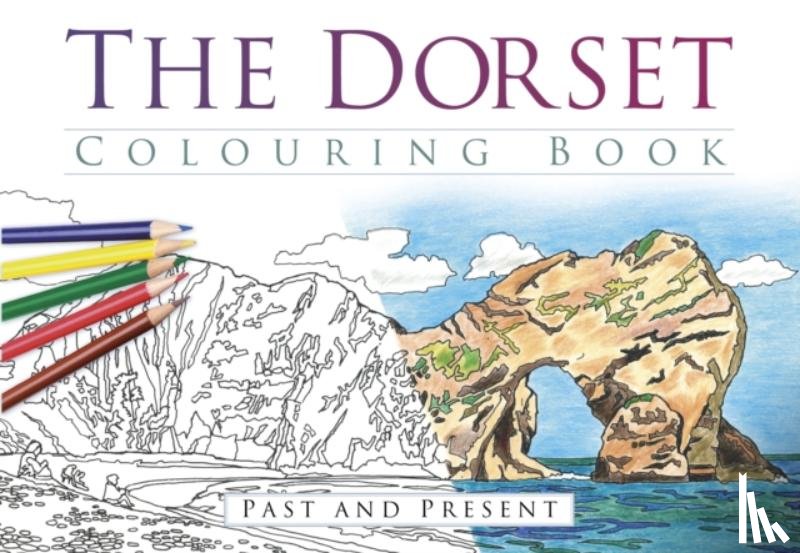 The History Press - The Dorset Colouring Book: Past and Present