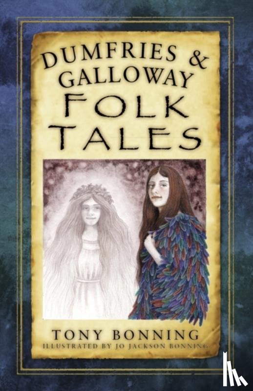 Bonning, Tony - Dumfries and Galloway Folk Tales