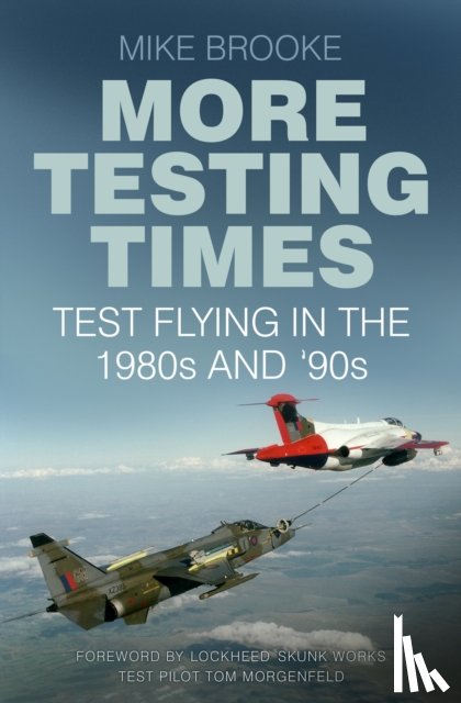 Brooke, Wing Commander Mike - More Testing Times