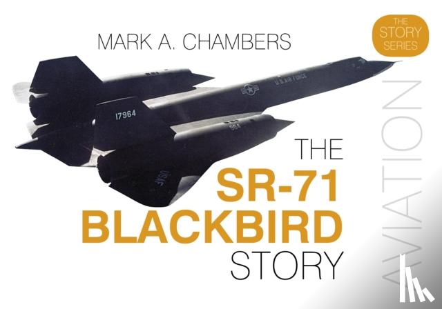 Chambers, Mark A. - The SR-71 Blackbird Story