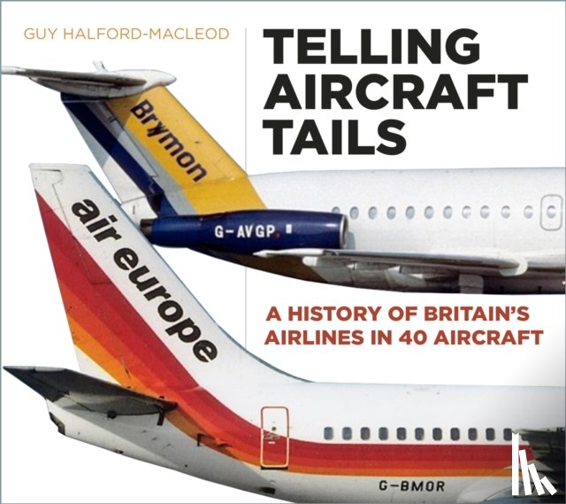 Halford-Macleod, Guy - Telling Aircraft Tails