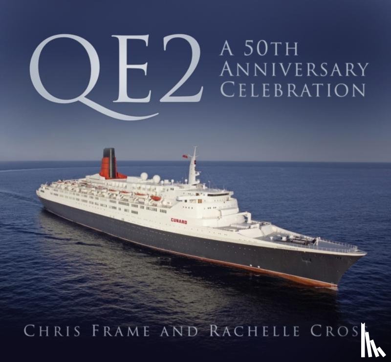 Frame, Chris, Cross, Rachelle - QE2: A 50th Anniversary Celebration