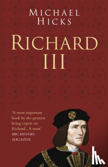 Hicks, Prof Michael - Richard III: Classic Histories Series