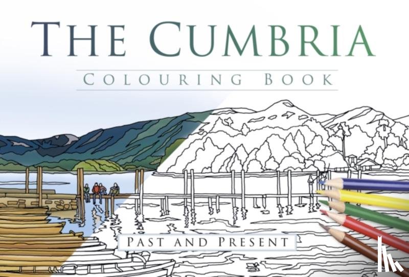 The History Press - The Cumbria Colouring Book: Past and Present