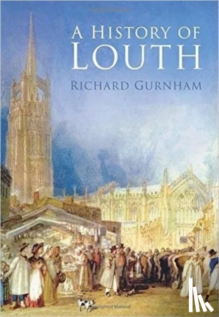 Gurnham, Richard - A History of Louth