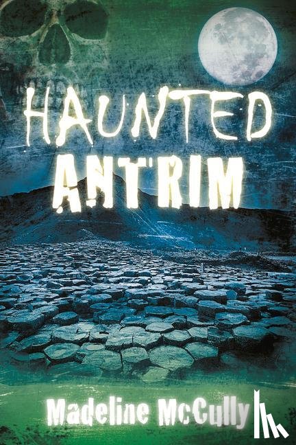 McCully, Madeline - Haunted Antrim