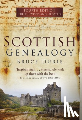 Durie, Dr Bruce - Scottish Genealogy (Fourth Edition)