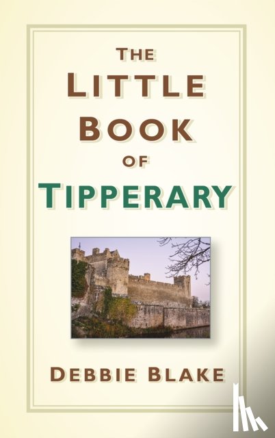 Blake, Debbie - The Little Book of Tipperary