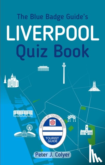 Colyer, Peter J. - The Blue Badge Guide's Liverpool Quiz Book