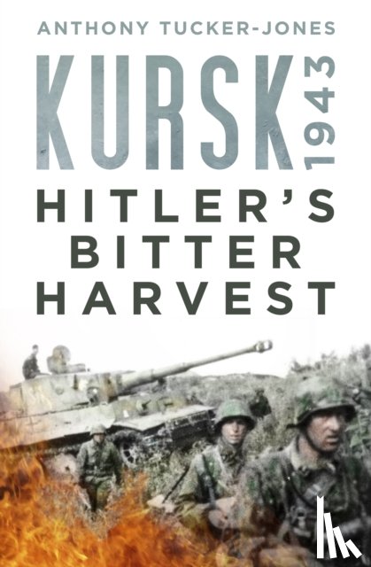 Tucker-Jones, Anthony - Kursk 1943