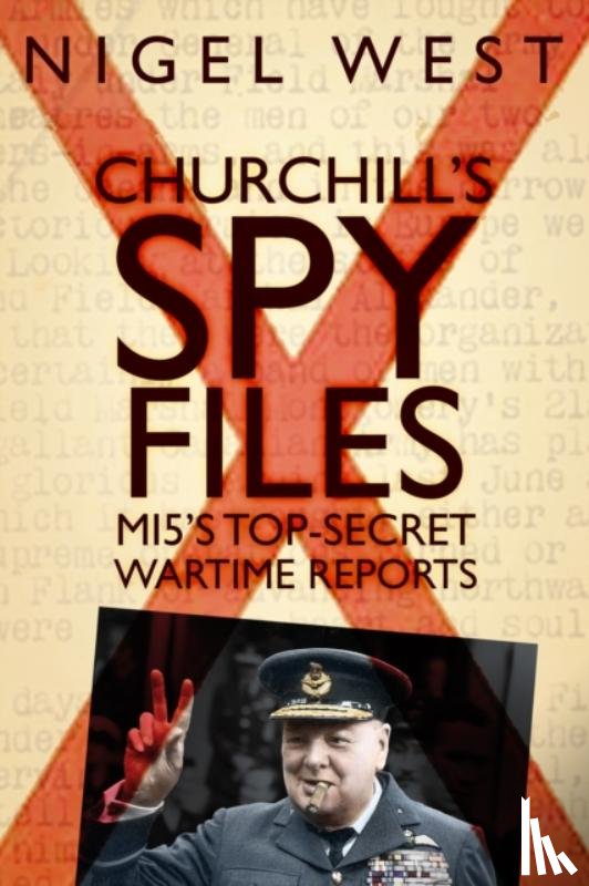 West, Nigel - Churchill's Spy Files