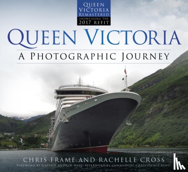 Frame, Chris, Cross, Rachelle - Queen Victoria: A Photographic Journey