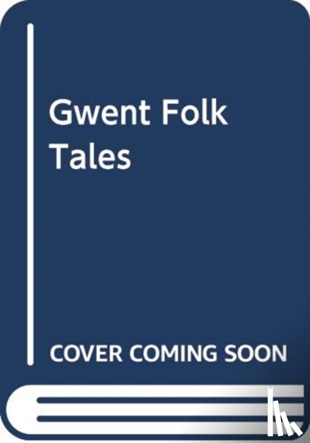 Watkins, Christine Anne - Gwent Folk Tales