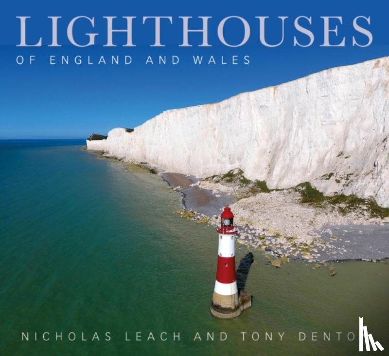 Leach, Nicholas, Denton, Tony - Lighthouses of England and Wales